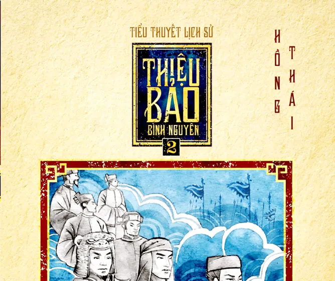 Thiệu Bảo Bình Nguyên, một bộ sách tiểu thuyết lịch sử mới nhất hiện nay