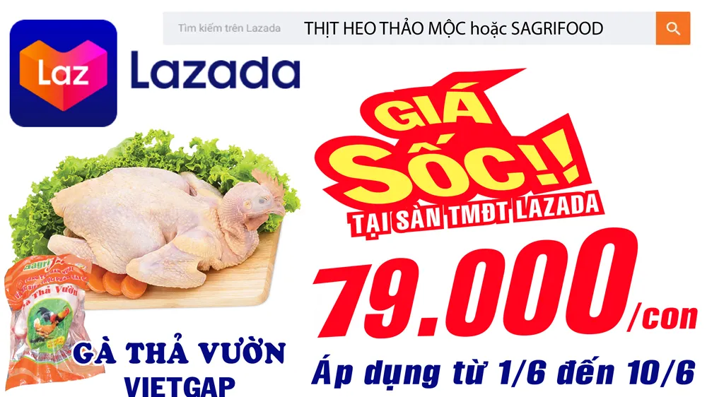 Gà thả vườn VietGAP 79.000 đ/con tại sàn TMĐT LAZADA từ ngày 1-6 đến 10-6