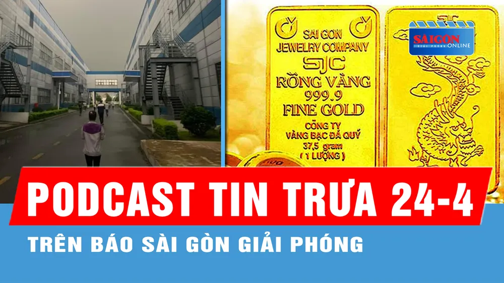 Podcast tin trưa 24-4: TPHCM nắng nóng, Hà Nội mưa như trút nước; Đấu thầu "ế", vàng SJC tăng dựng đứng...