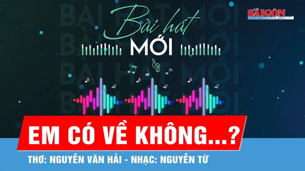 Em có về không...?