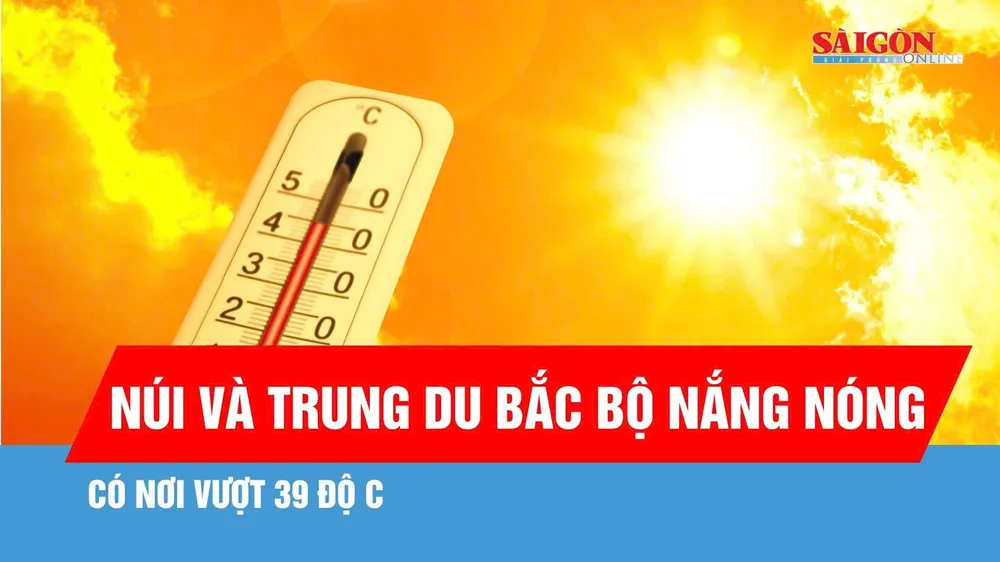 Bắc bộ nắng nóng gay gắt, có nơi vượt 39°C 