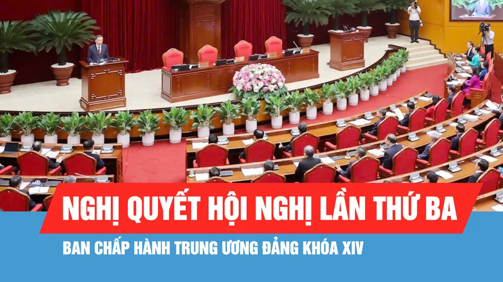 Nghị quyết Hội nghị lần thứ ba Ban Chấp hành Trung ương Đảng khóa XIV