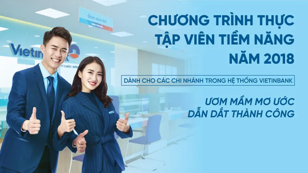 VietinBank tuyển dụng gần 150 thực tập viên năm 2018