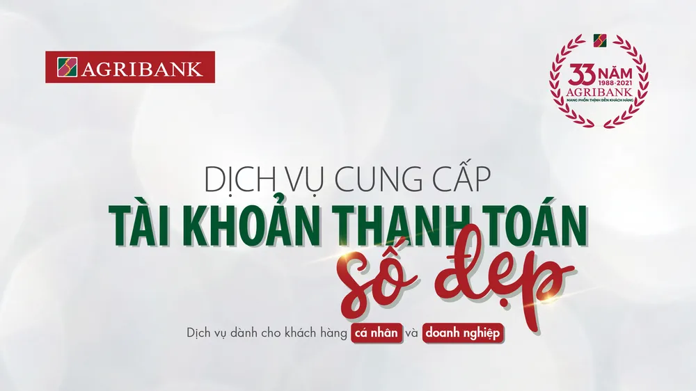 Agribank cung cấp dịch vụ tài khoản thanh toán số đẹp cho khách hàng cá nhân và doanh nghiệp