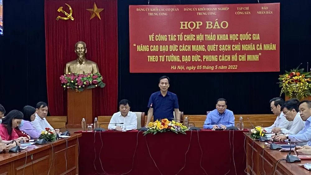 Hội thảo “Nâng cao đạo đức cách mạng, quét sạch chủ nghĩa cá nhân theo tư tưởng, đạo đức, phong cách Hồ Chí Minh” diễn ra ngày 12-5