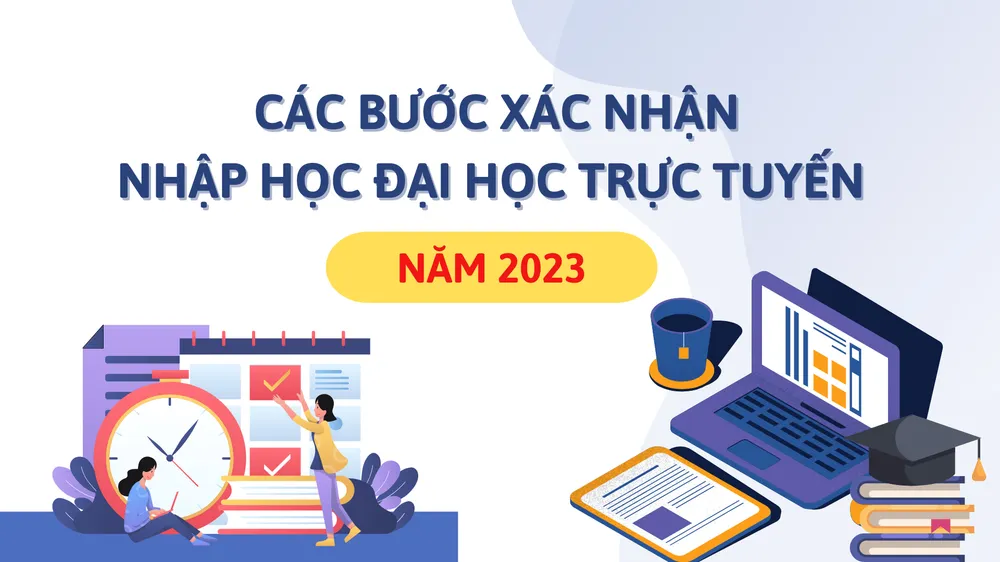 Các bước xác nhận nhập học đại học trực tuyến năm 2023