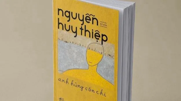 "Anh hùng còn chi" - Di cảo Nguyễn Huy Thiệp