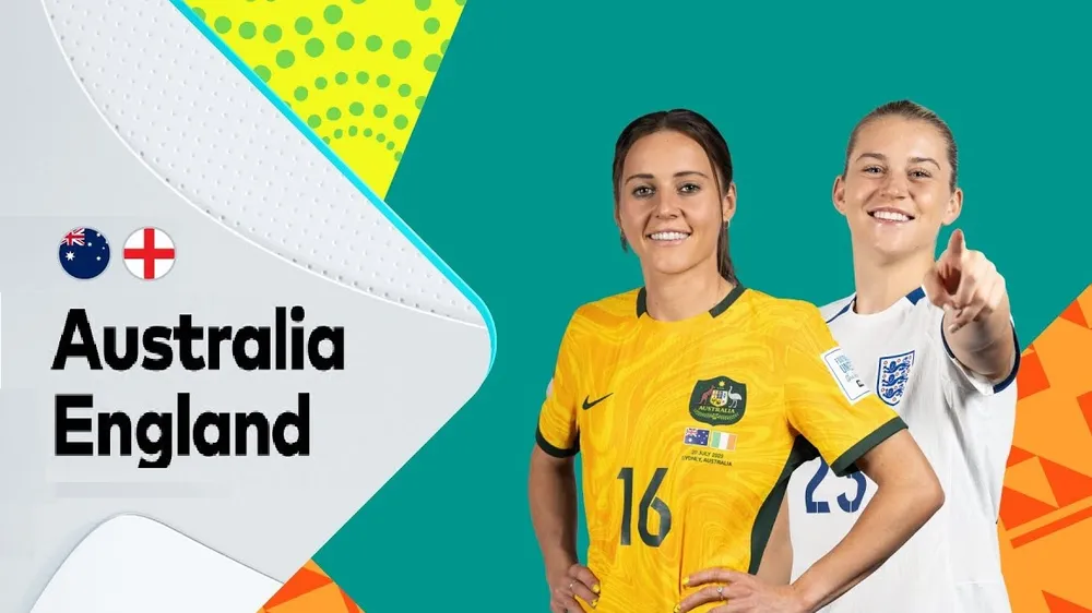 Bán kết World Cup nữ 2023: AUSTRALIA – ANH: Nanh vuốt của Sư tử cái
