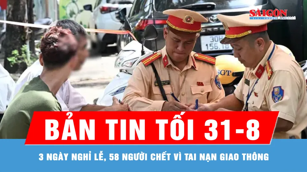 Bản tin tối 31-8: Ngày thứ 3 nghỉ lễ, hơn 2.500 trường hợp vi phạm nồng độ cồn