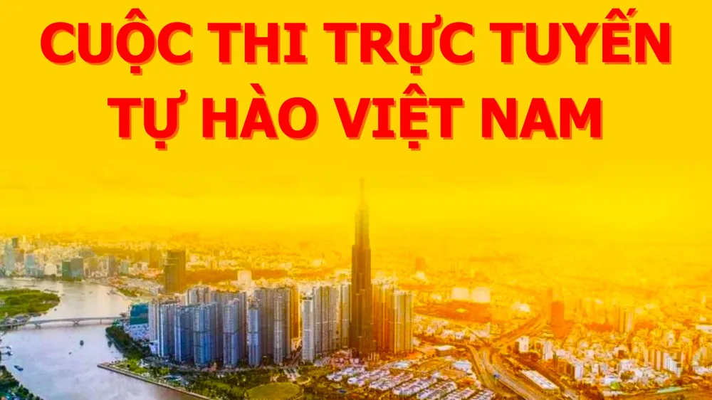 Cuộc thi trực tuyến “Tự hào Việt Nam”