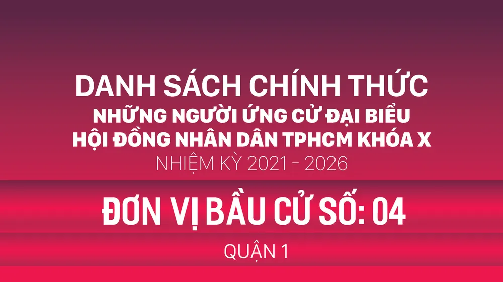Đơn vị bầu cử số: 04 (quận 1)