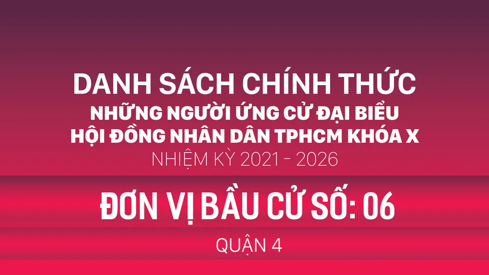 Đơn vị bầu cử số: 06 (quận 4)