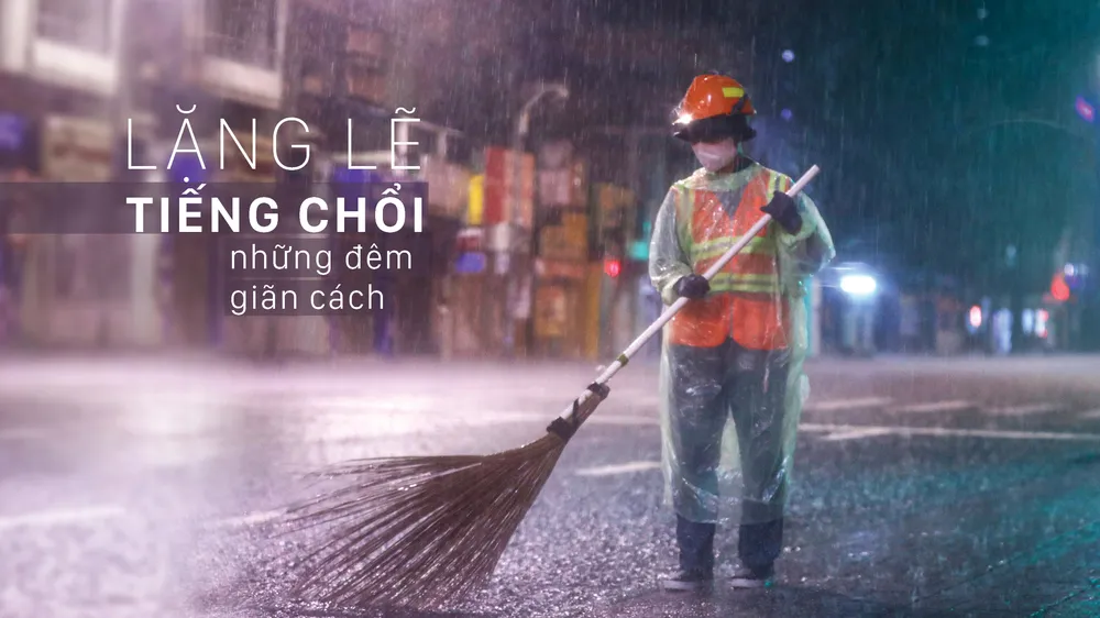 Lặng lẽ tiếng chổi những đêm giãn cách
