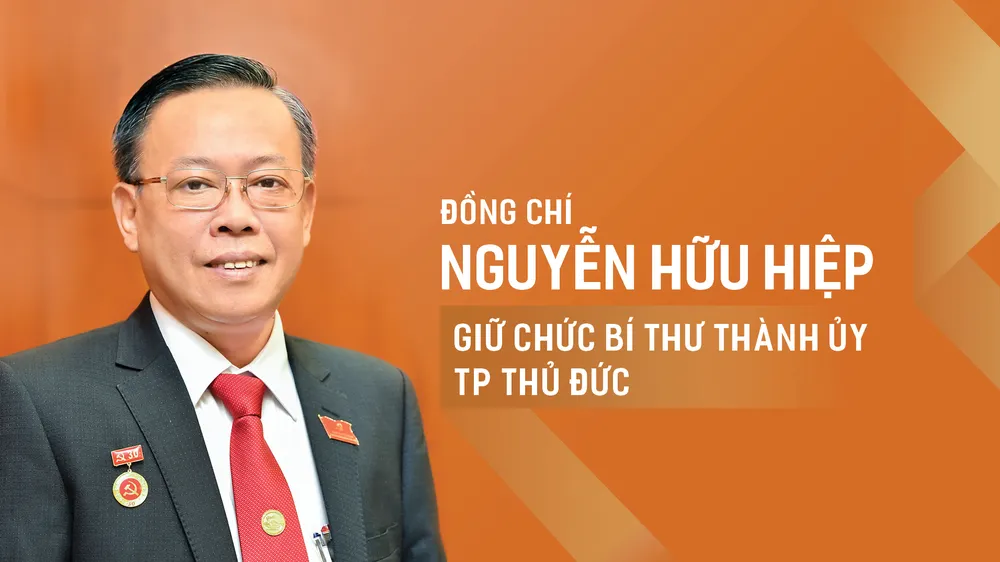 Đồng chí Nguyễn Hữu Hiệp giữ chức Bí thư Thành ủy TP Thủ Đức