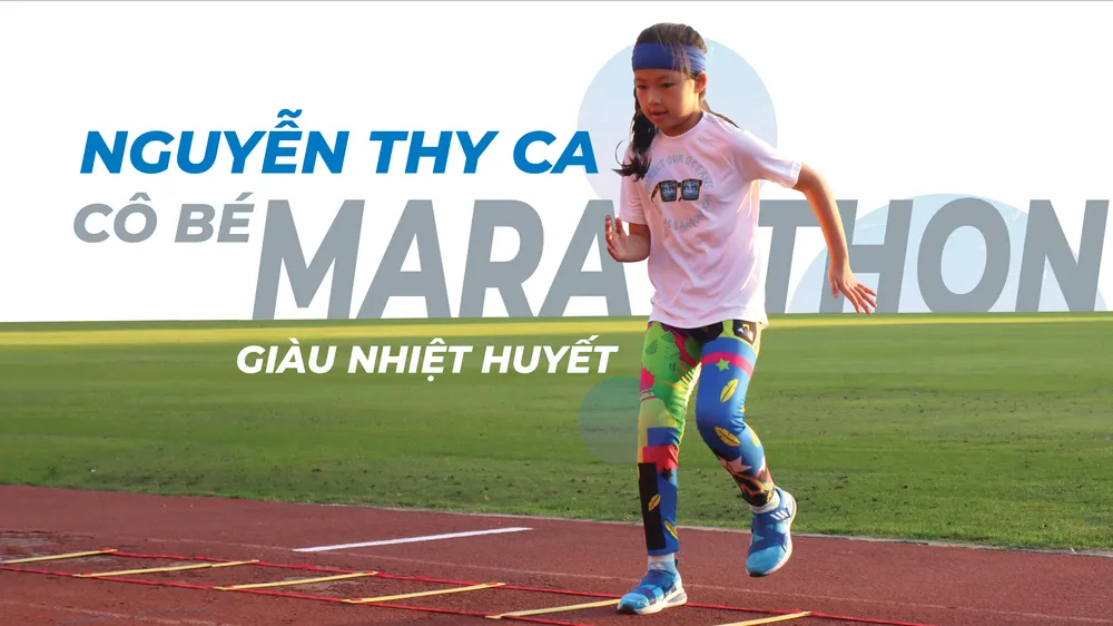 Nguyễn Thy Ca - "Cô bé marathon" giàu nhiệt huyết