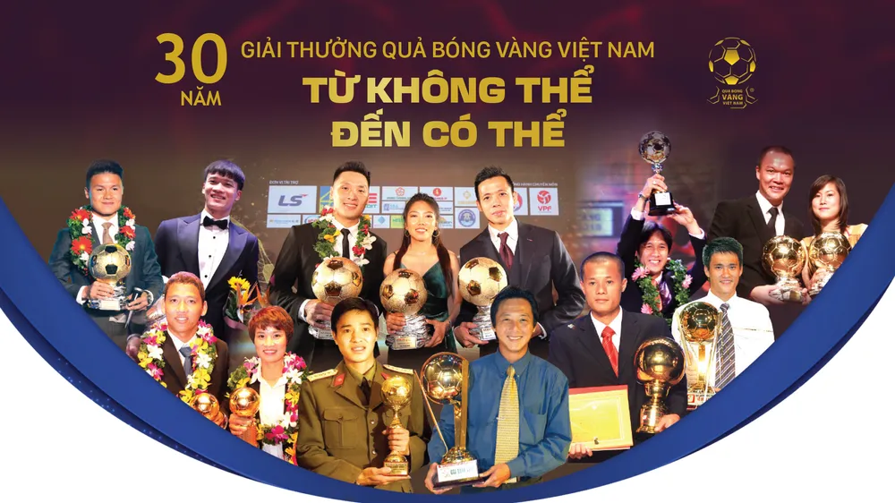 30 năm Giải thưởng Quả bóng vàng Việt Nam: Từ không thể đến có thể