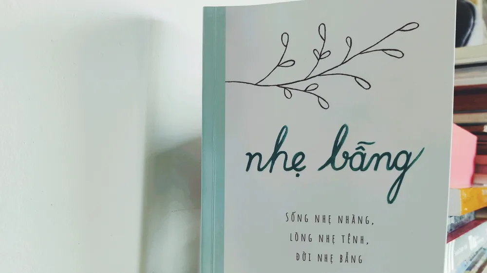 “Nhẹ bẫng”: Trút bỏ những gánh nặng để tận hưởng cuộc sống nhẹ nhàng 