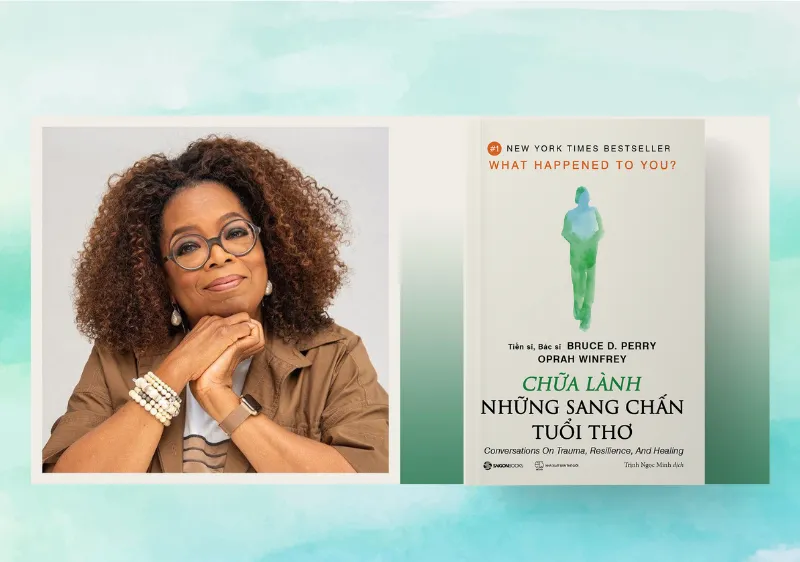 Nữ hoàng truyền hình Oprah Winfrey ra mắt sách “Chữa lành những sang chấn tuổi thơ”