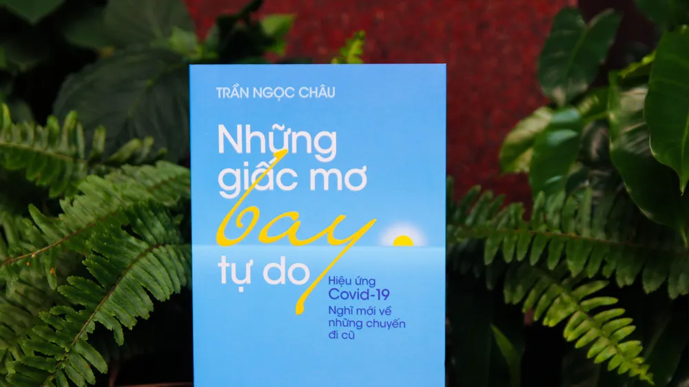 “Những giấc mơ bay tự do” và bài học từ những chuyến đi cũ