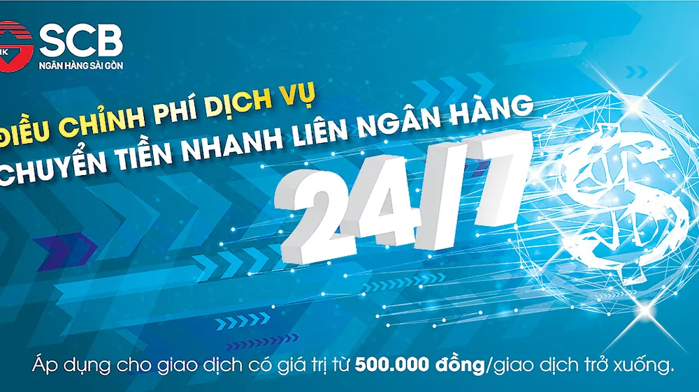 Siêu ưu đãi phí dịch vụ chuyển tiền liên ngân hàng 24/7 tại SCB
