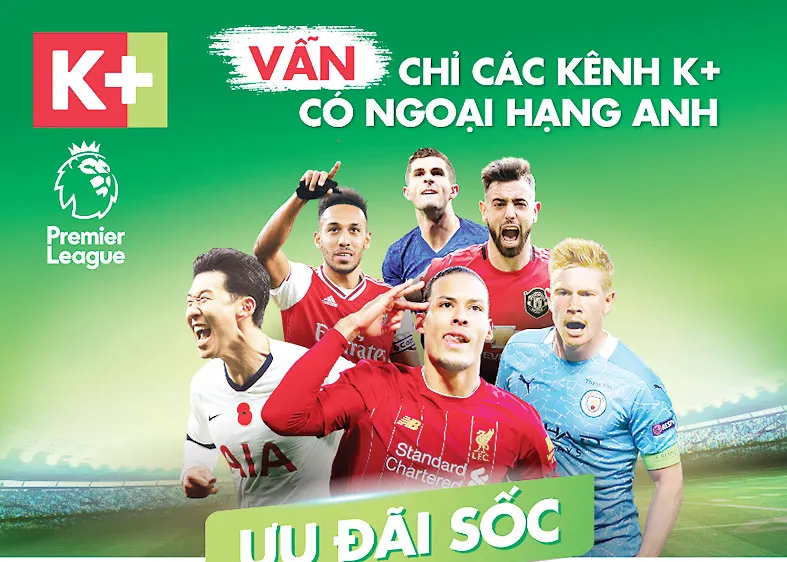 Ngoại hạng Anh 2020-2021 khởi động độc quyền trên các kênh K+