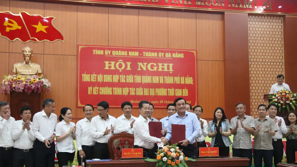 Quảng Nam và Đà Nẵng ký kết chương trình hợp tác giữa 2 địa phương