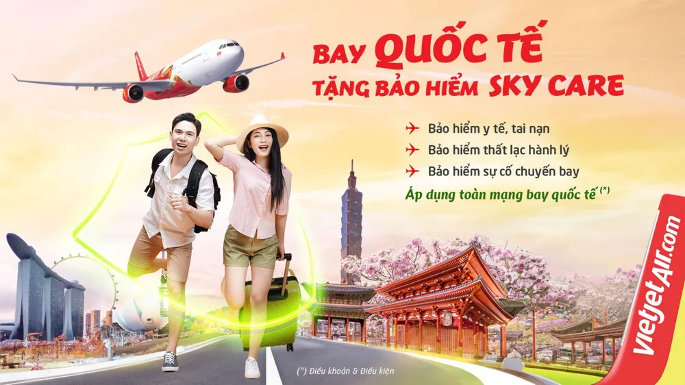 Vietjet yêu chiều hành khách tặng bảo hiểm Sky Care bay quốc tế thoải mái!