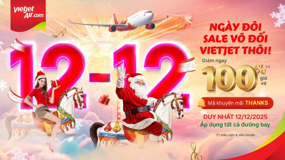 Siêu ngày đôi 12-12, săn vé siêu khuyến mãi giảm giá 100% cùng Vietjet