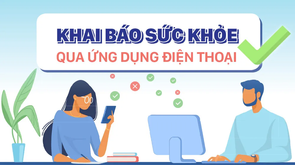 Khai báo sức khỏe qua ứng dụng điện thoại