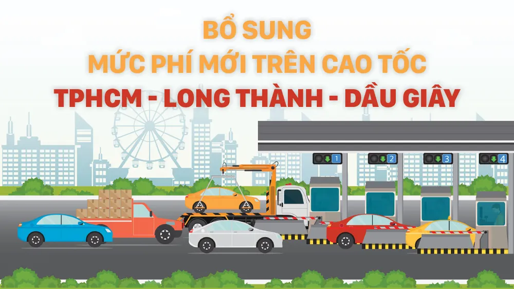 Bổ sung mức phí mới trên cao tốc TPHCM - Long Thành - Dầu Giây
