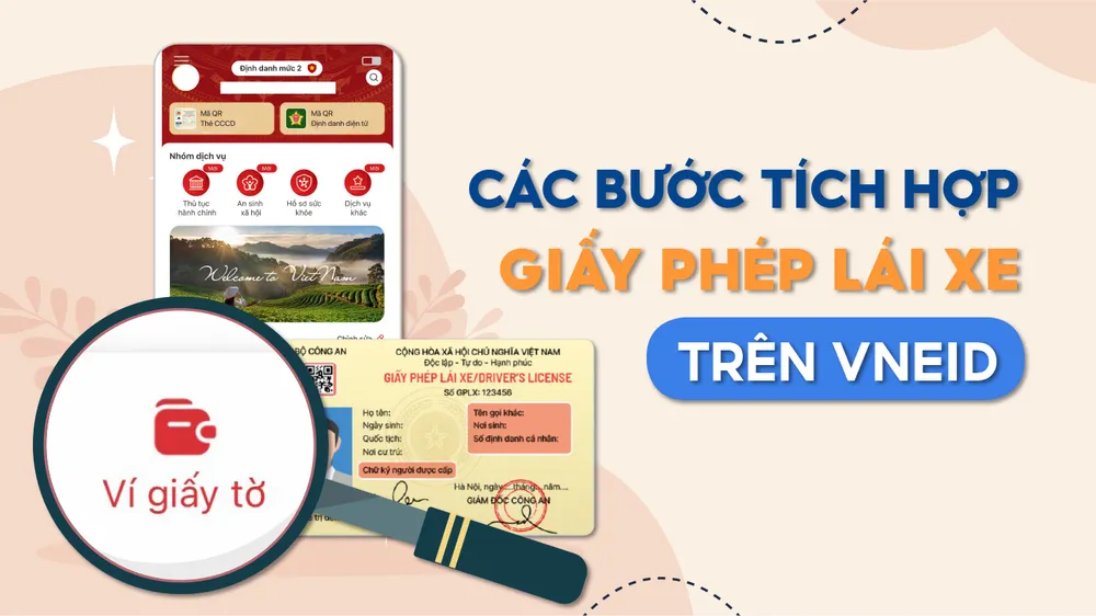 Các bước tích hợp giấy phép lái xe trên VNeID