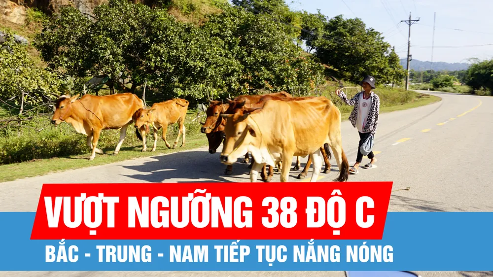 Bắc bộ, Trung bộ và Nam bộ tiếp tục nắng nóng