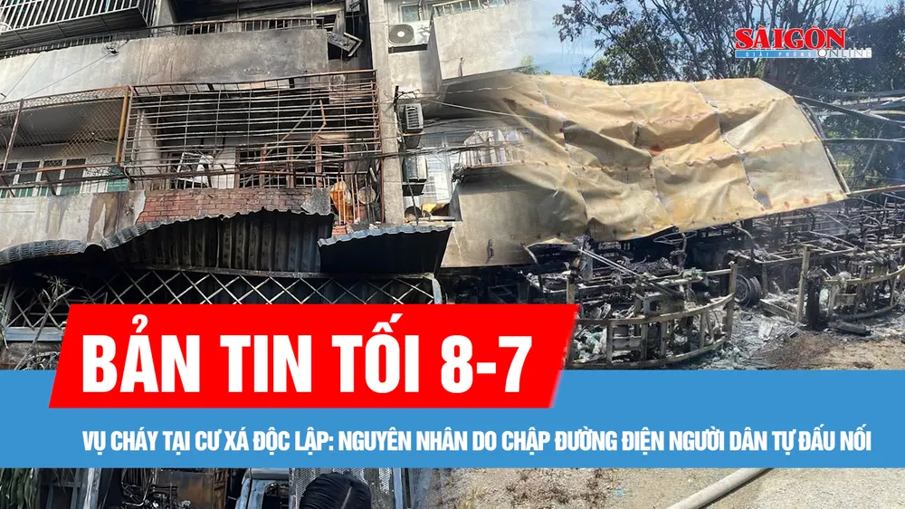 Bản tin tối 8-7: Nguyên nhân ban đầu vụ cháy tại cư xá Độc Lập