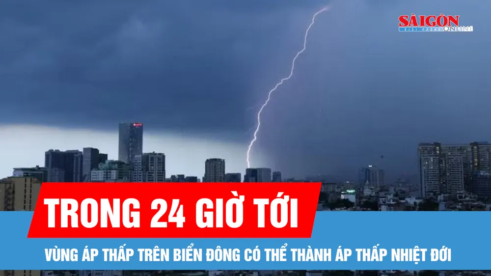 Vùng áp thấp trên Biển Đông có thể mạnh lên thành áp thấp nhiệt đới trong 24 giờ tới 