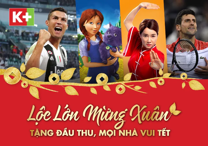 K+ tặng đầu thu - mọi nhà vui tết 