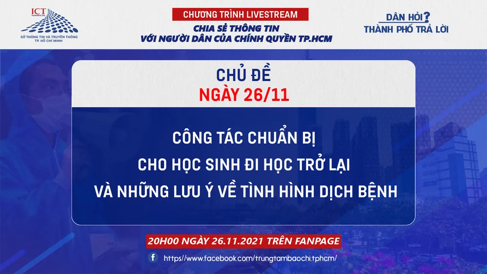 Livestream “Dân hỏi - Thành phố trả lời” chủ đề: “Công tác chuẩn bị cho học sinh đi học trở lại và những lưu ý về tình hình dịch bệnh“