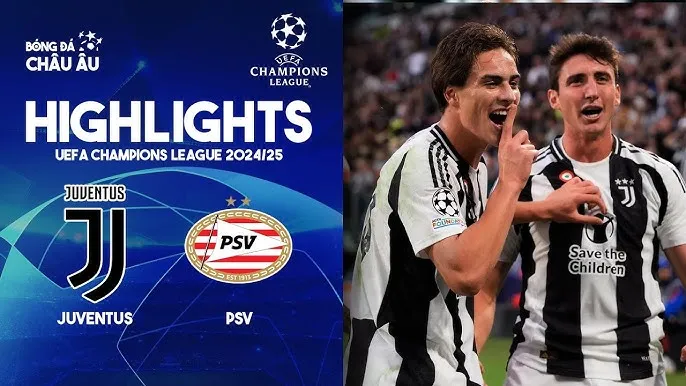 Juventus vs PSV 3-1: Yildiz vẽ siêu phẩm mở bàn, McKennie, Gonzalez góp công chiến thắng, Saibari ghi bàn danh dự