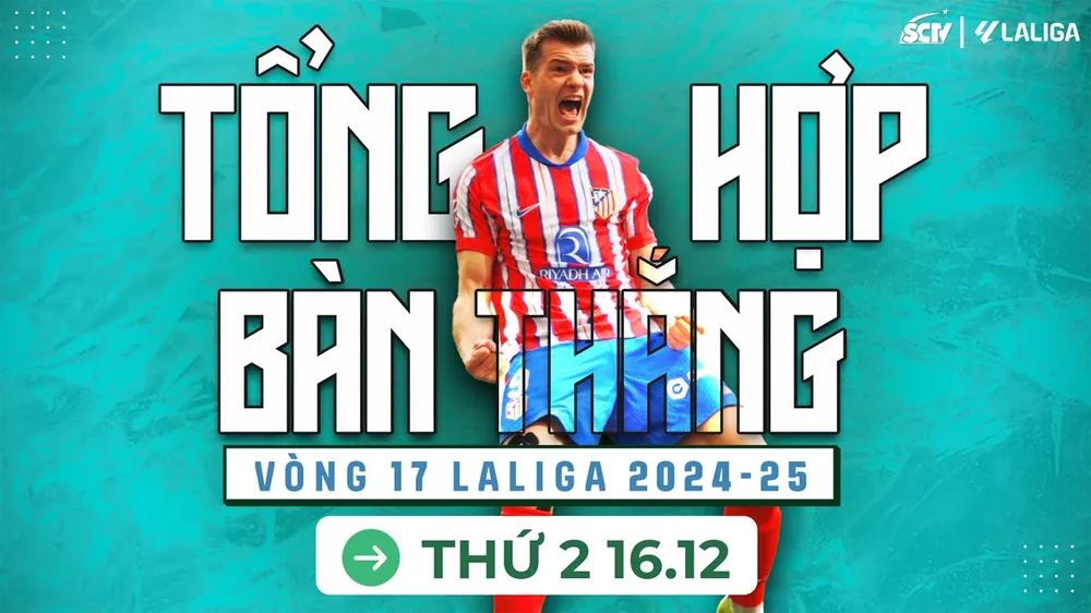 Tổng hợp bàn thắng vòng 17 La Liga 