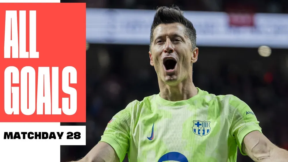 Robert Lewandowski, Mbappe, Lamine Yamal, Mariezkurrena, Julian Alvarez, Alexander Sorloth, Ferran Torres,... tỏa sáng ở vòng đấu 28 La Liga 2024/2025