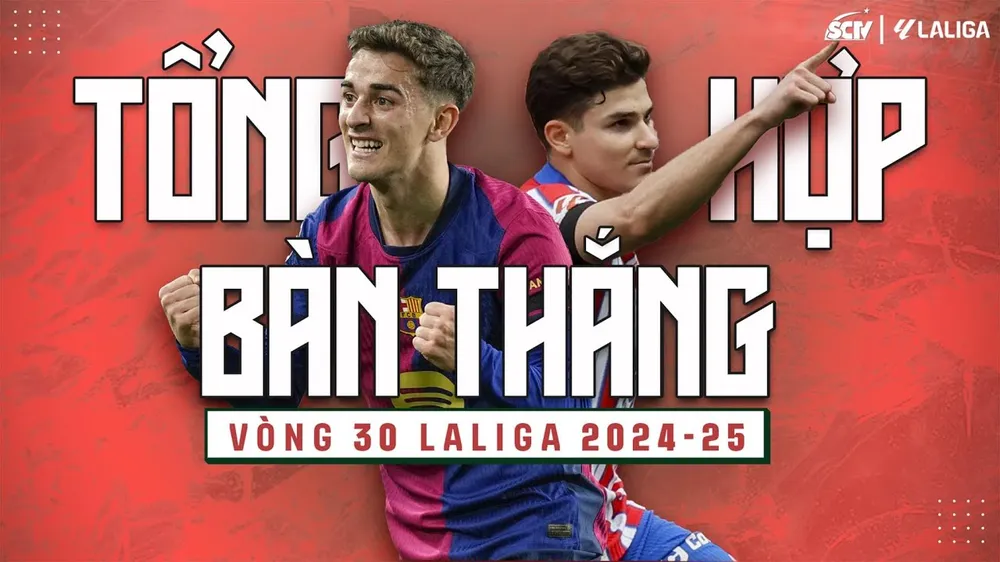 Gavi, Natan, Vinicius, Diakhaby, Duro, Martin Valjent, Alfonso Gonzalez, Fer Lopez, Jorge Herrando, Dani Raba, Oliver McBurnie, Mikel Oyarzabal, Sergio Gomez, Jon Aramburu,... lần lượt tỏa sáng vòng 30 La Liga