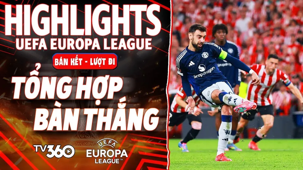 Nhìn lại 7 bàn thắng đẹp mắt lượt đi bán kết Europa League 2025 của Johnson, Maddison, Solanke, Casemiro, Fernandes, Saltnes
