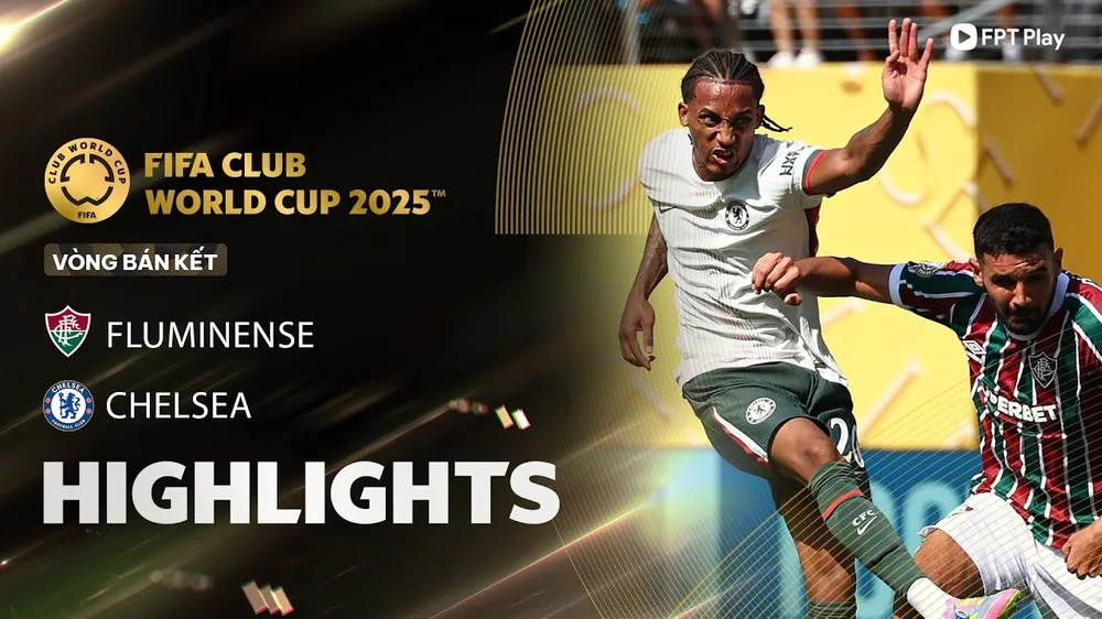 Fluminense vs Chelsea 0-2: Ngày ngôi sao Joao Pedro tỏa sáng cú đúp, dấu ấn kiến tạo Enzo Fernandez, Chelsea ghi danh chung kết FIFA Club World Cup 2025, gặp PSG hoặc Real Madrid