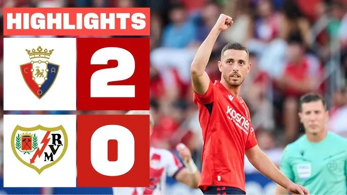 Osasuna vs Rayo Vallecano 2-0: Raul Garcia đệm bóng cận thành tung nóc lướt, Iker Benito đột phá, tỉa bóng đẳng cấp ấn định chiến thắng