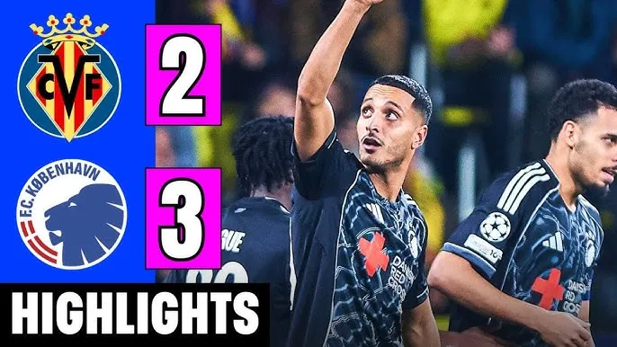 Villarreal vs Copenhagen 2-3: Elyounoussi mở bàn, Comesana, Oluwaseyi lập công, Achouri, Cornelius chốt hạ chiến thắng phút cuối