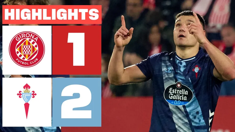 Girona vs Celta Vigo 1-2: Vladyslav Vanat mở bàn nhưng Ferran Jutgla gỡ hòa, Vitor Reis bất ngờ phản lưới nhà, Celta vào tốp 6 La Liga