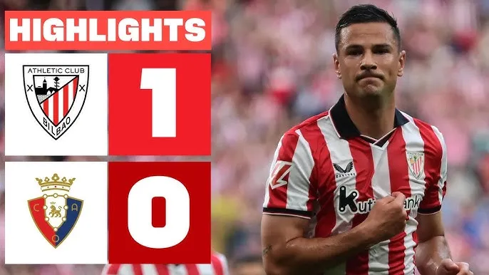 Athletic Bilbao vs Osasuna 1-0: Gorka Guruzeta chớp thời cơ ghi bàn cận thành, giành gọn 3 điểm, Bilbao vượt mặt Osasuna tạm xếp hạng thứ 9 La Liga