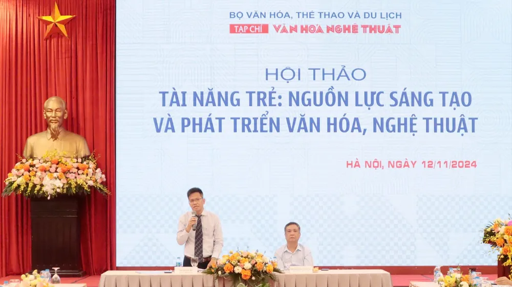 Hội thảo chủ đề Tài năng trẻ - Nguồn lực sáng tạo và phát triển văn hóa, nghệ thuật
