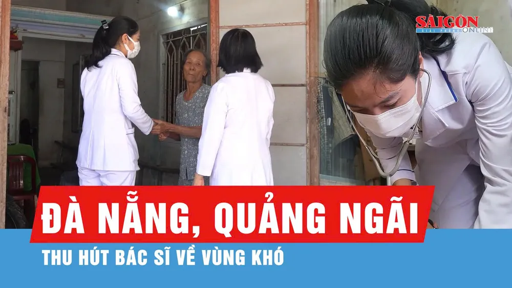 Thu hút bác sĩ về vùng khó ở Đà Nẵng, Quảng Ngãi