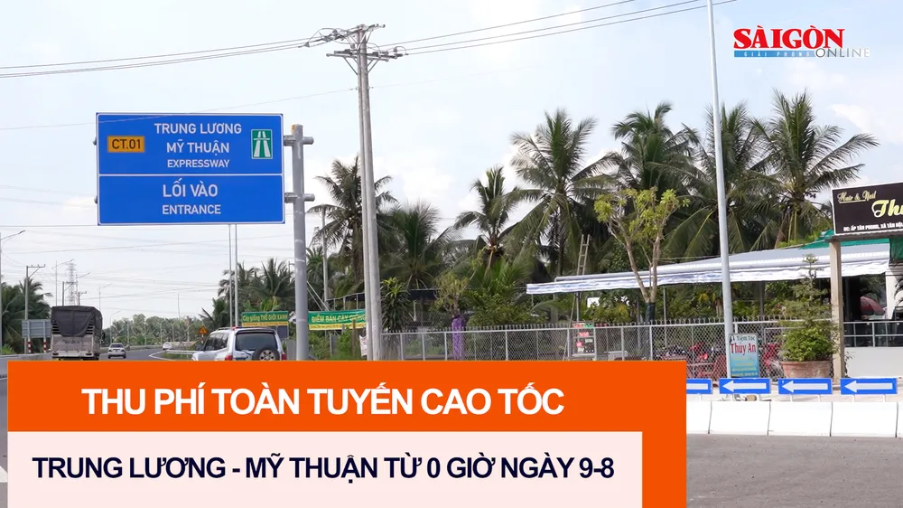 Thu phí toàn tuyến cao tốc Trung Lương - Mỹ Thuận từ 0 giờ ngày 9-8 