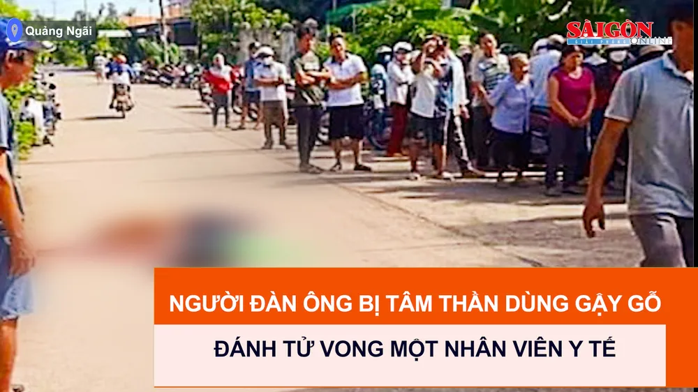 Người đàn ông bị tâm thần dùng gậy gỗ đánh tử vong một nhân viên y tế